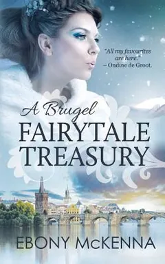 A Brugel Fairytale Treasury: far-fetched fables by Ebony McKenna, book cover