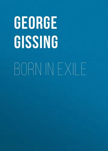 Born in Exile by George Gissing, book cover