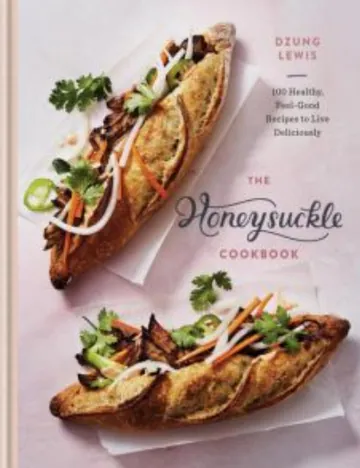 The Honeysuckle Cookbook by Dzung Lewis, book cover