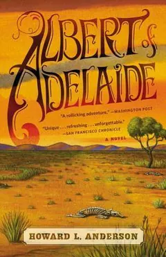 Albert of Adelaide by Howard L. Anderson, book cover