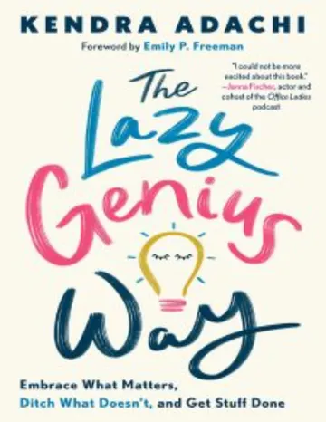 The Lazy Genius Way by Kendra Adachi, book cover