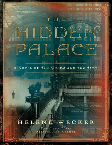 The Hidden Palace by Helene Wecker, book cover