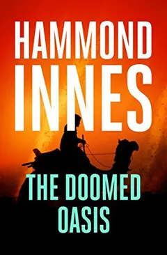 The Doomed Oasis by Hammond Innes, book cover