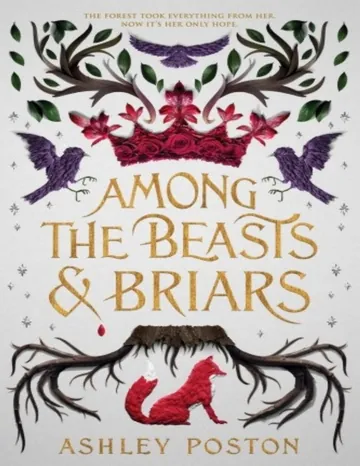 Among the Beasts & Briars by Ashley Poston, book cover