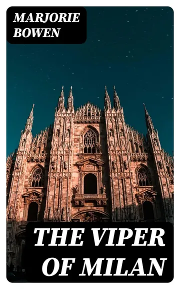 The Viper of Milan by Marjorie Bowen, book cover