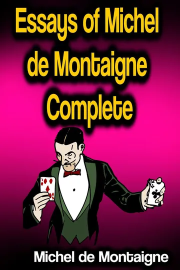 Essays of Michel De Montaigne — Complete by Michel de Montaigne, book cover