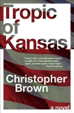 Tropic of Kansas by Christopher Brown, book cover