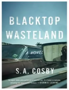 Blacktop Wasteland by S.A. Cosby, book cover