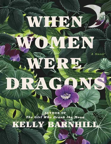 When Women Were Dragons by Kelly Barnhill, book cover