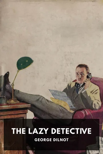 The Lazy Detective by George Dilnot, book cover