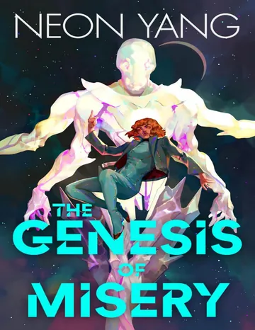 The Genesis of Misery by Neon Yang, book cover