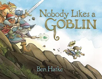 Nobody Likes a Goblin by Ben Hatke, book cover