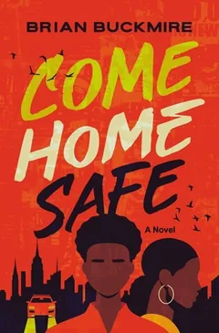Come Home Safe by Brian G. Buckmire, book cover