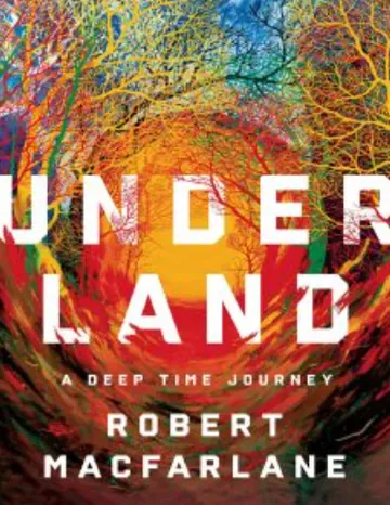 Underland by Robert Macfarlane, book cover