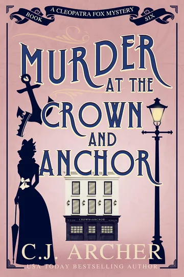 Murder at the Crown and Anchor by C.J. Archer, book cover