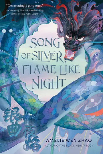 Song of Silver, Flame Like Night by Amélie Wen Zhao, book cover