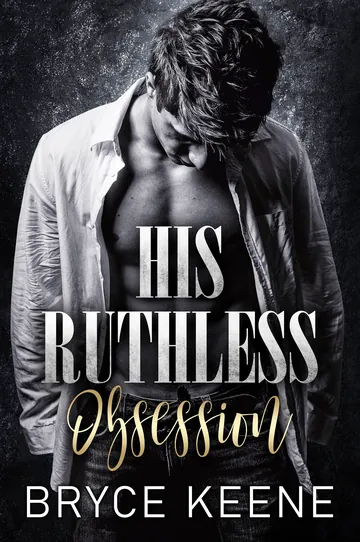 His Ruthless Obsession by Bryce Keene, book cover