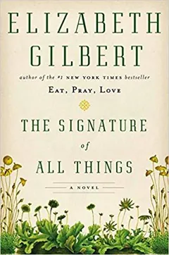 The Signature of All Things by Elizabeth Gilbert, book cover