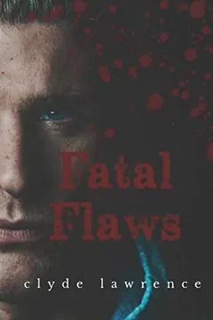 Fatal Flaws by Clyde Lawrence, book cover