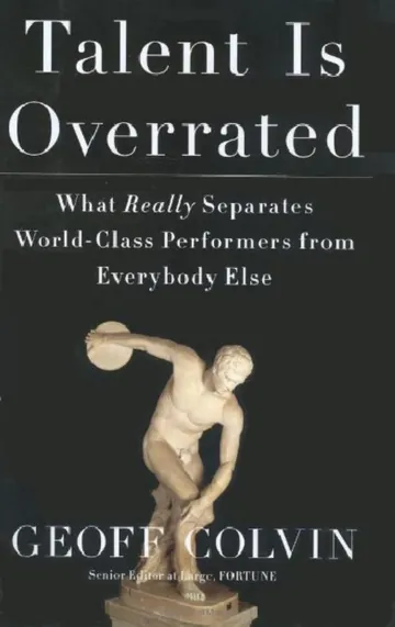 Talent is Overrated by Geoffrey Colvin, book cover