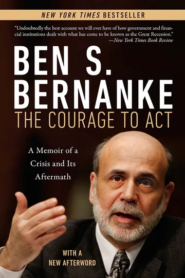 Courage to Act: A Memoir of a Crisis and Its Aftermath by Ben S. Bernanke, book cover