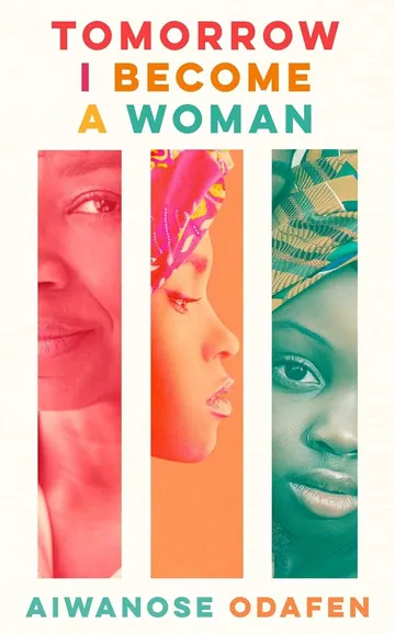 Tomorrow I Become a Woman by Aiwanose Odafen, book cover