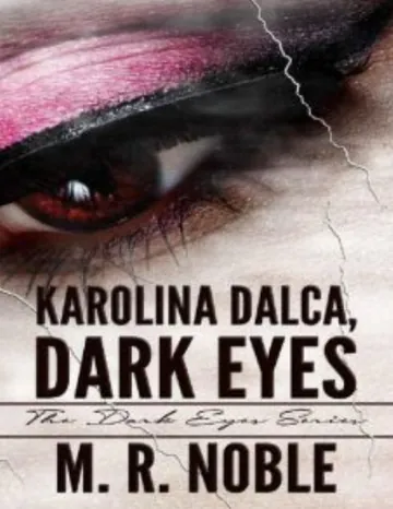 Karolina Dalca, Dark Eyes by M. R. Noble, book cover