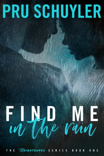 Find Me in the Rain by Pru Schuyler, book cover
