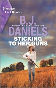 Sticking to Her Guns: A Montana Western Mystery by B.J. Daniels, book cover