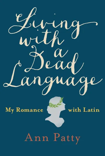 Living with a Dead Language by Ann Patty, book cover