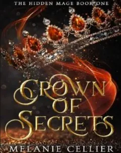 Crown of Secrets - Melanie Cellier