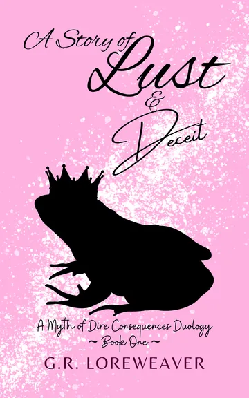 A Story of Lust & Deceit by G. R. Loreweaver, book cover