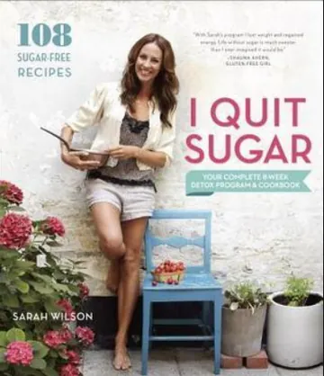 I Quit Sugar by Sarah Wilson, book cover