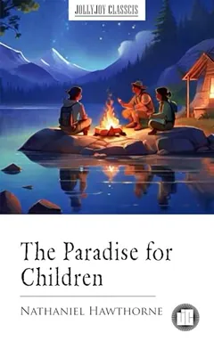 The Paradise for Children by Nathaniel Hawthorne, book cover