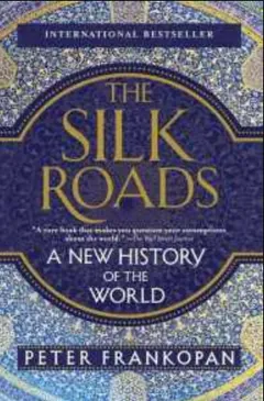 The Silk Roads by Peter Frankopan, book cover