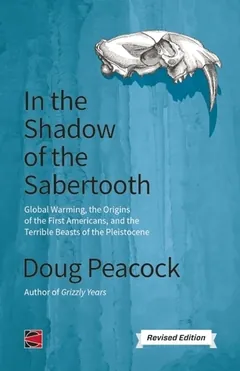 In the Shadow of the Sabertooth by Doug Peacock, book cover