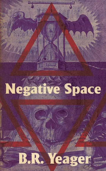 Negative Space by B. R. Yeager, book cover