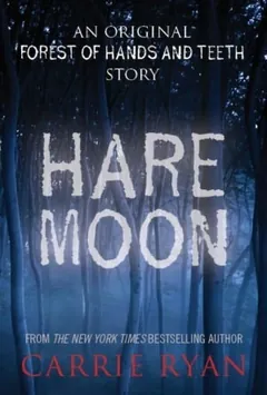 Hare Moon by Carrie Ryan, book cover