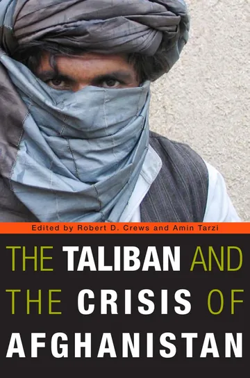 The Taliban and the Crisis of Afghanistan by Robert D. Crews, book cover