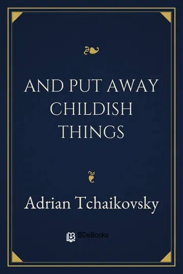 And Put Away Childish Things by Adrian Tchaikovsky, book cover