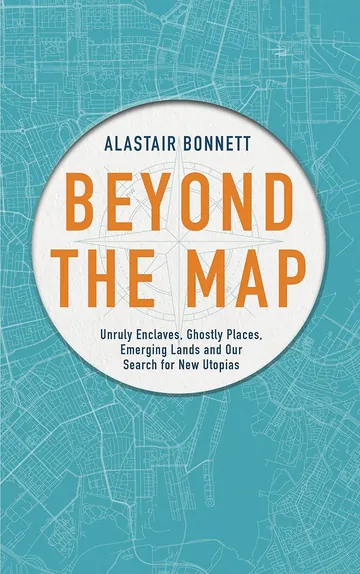 Beyond the Map by Alastair Bonnett, book cover