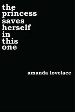 The Princess Saves Herself in This One by Amanda Lovelace, book cover