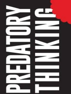 Predatory Thinking: A Masterclass in Out-Thinking the Competition - Dave Trott