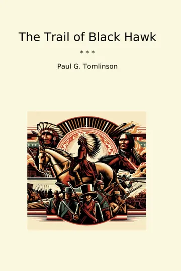 The Trail of Black Hawk by Paul Greene Tomlinson, book cover