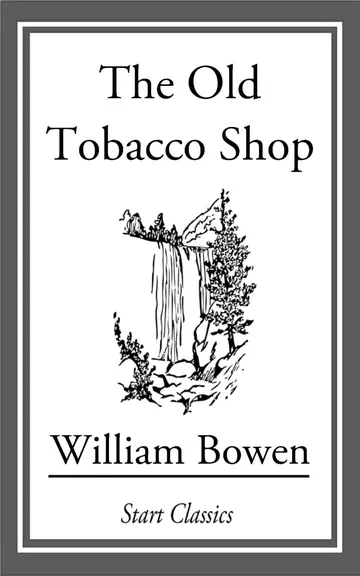 The Old Tobacco Shop by William Bowen, book cover