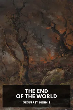 The End of the World - Geoffrey Dennis