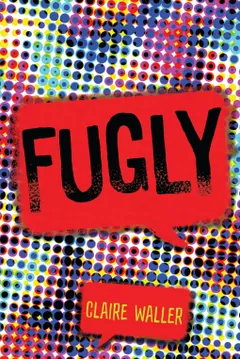 Fugly by Claire Waller, book cover