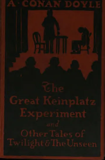 The Great Keinplatz Experiment and Other Tales of Twilight and the Unseen by Arthur Conan Doyle, book cover