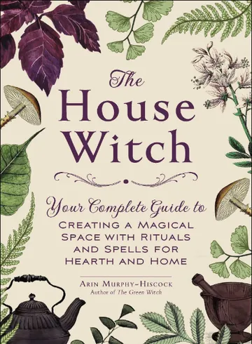 The House Witch by Arin Murphy-Hiscock, book cover