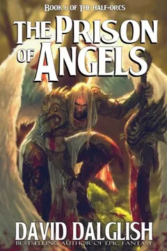 The Prison of Angels by David Dalglish, book cover